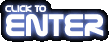 Click to Enter